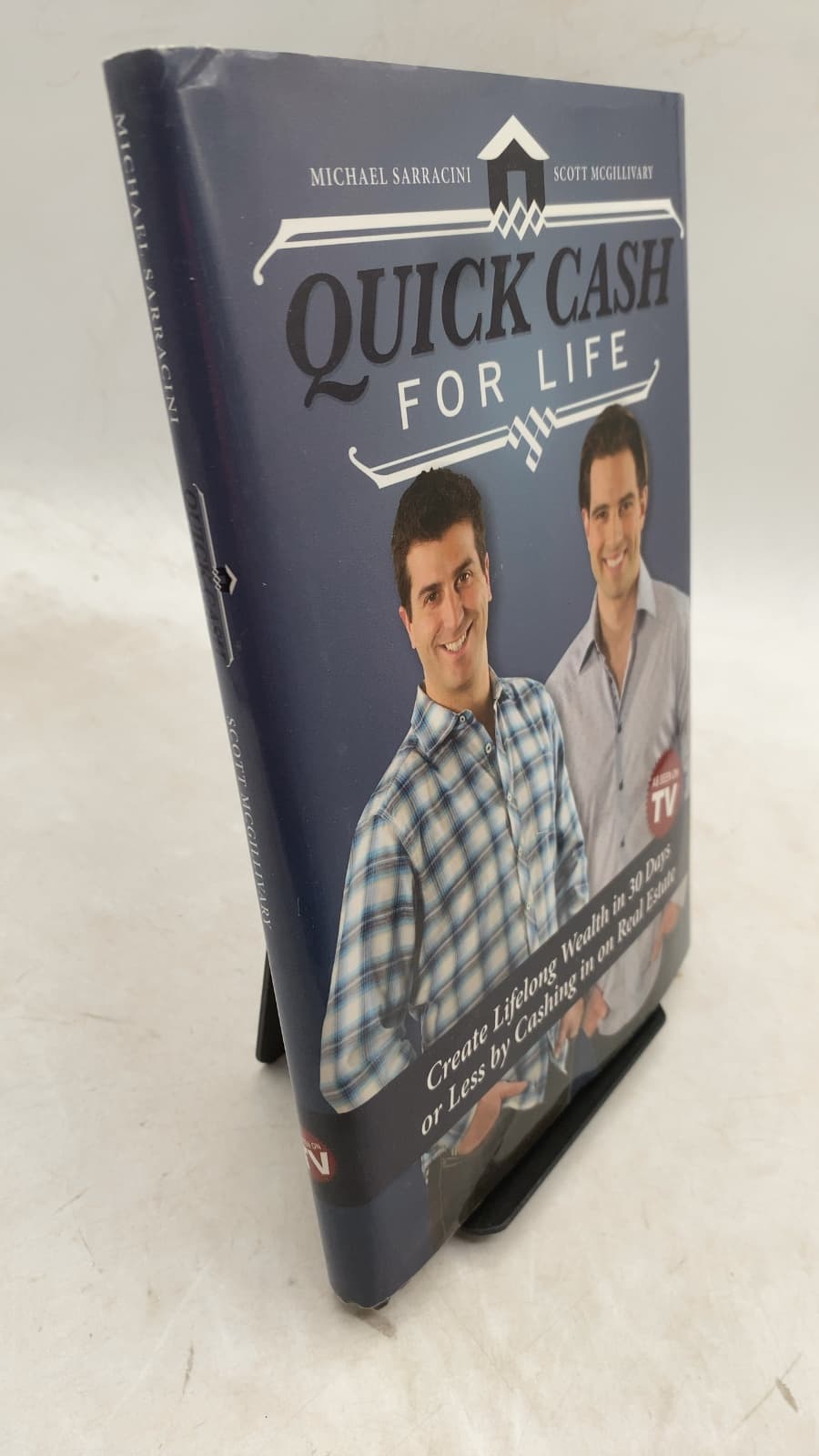 Quick Cash For Life: Create Lifelong Wealth in 30 Days or Less by Cashing in on Real Estate by Michael Sarracini and Scott McGillivray - front cover