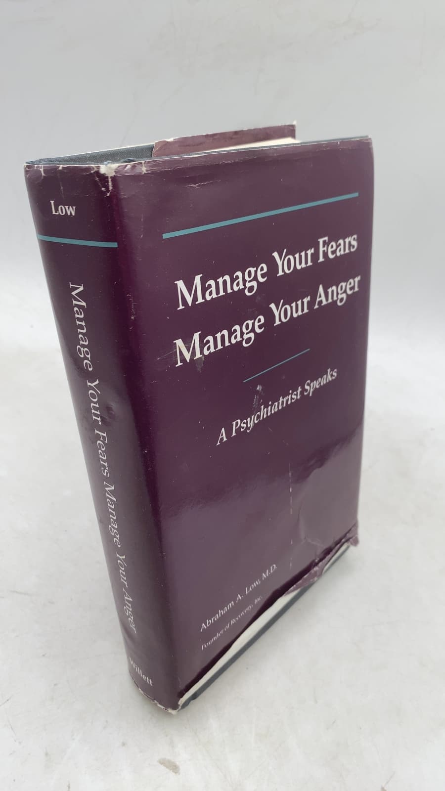 Manage Your Fears Manage Your Anger: A Psychiatrist Speaks by Abraham A. Low, M.D. - front cover