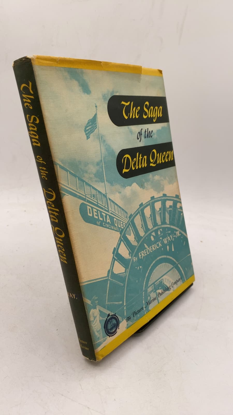 The Saga of the Delta Queen by Frederick Way, Jr. - front cover