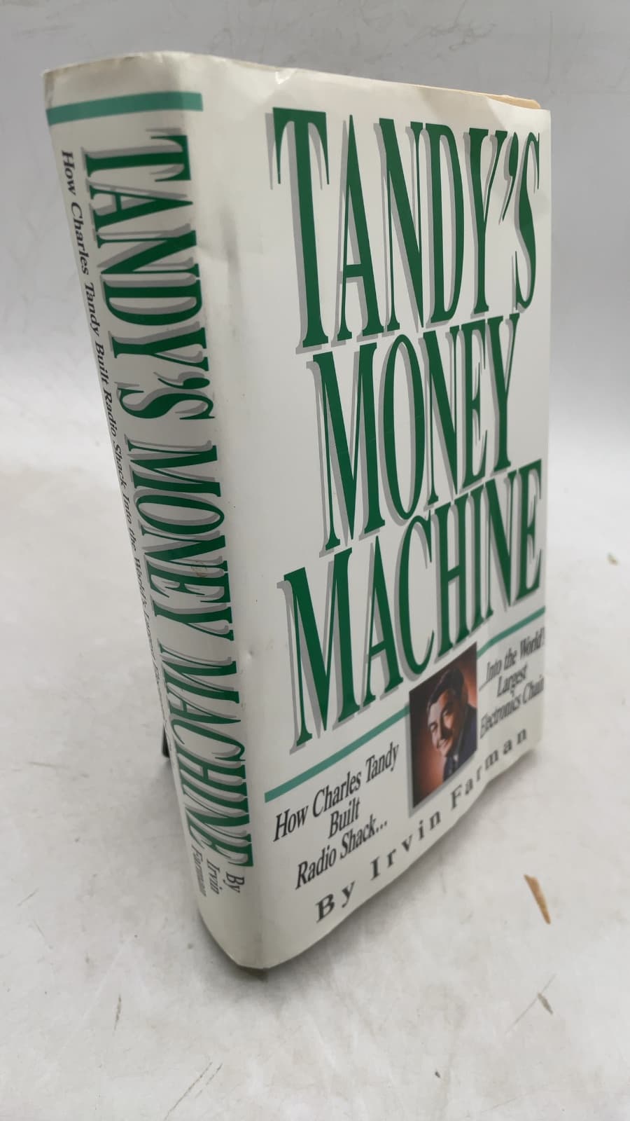 Tandy's Money Machine: How Charles Tandy Built Radio Shack Into the World's Largest Electronics Chain by Irvin Farman - front cover