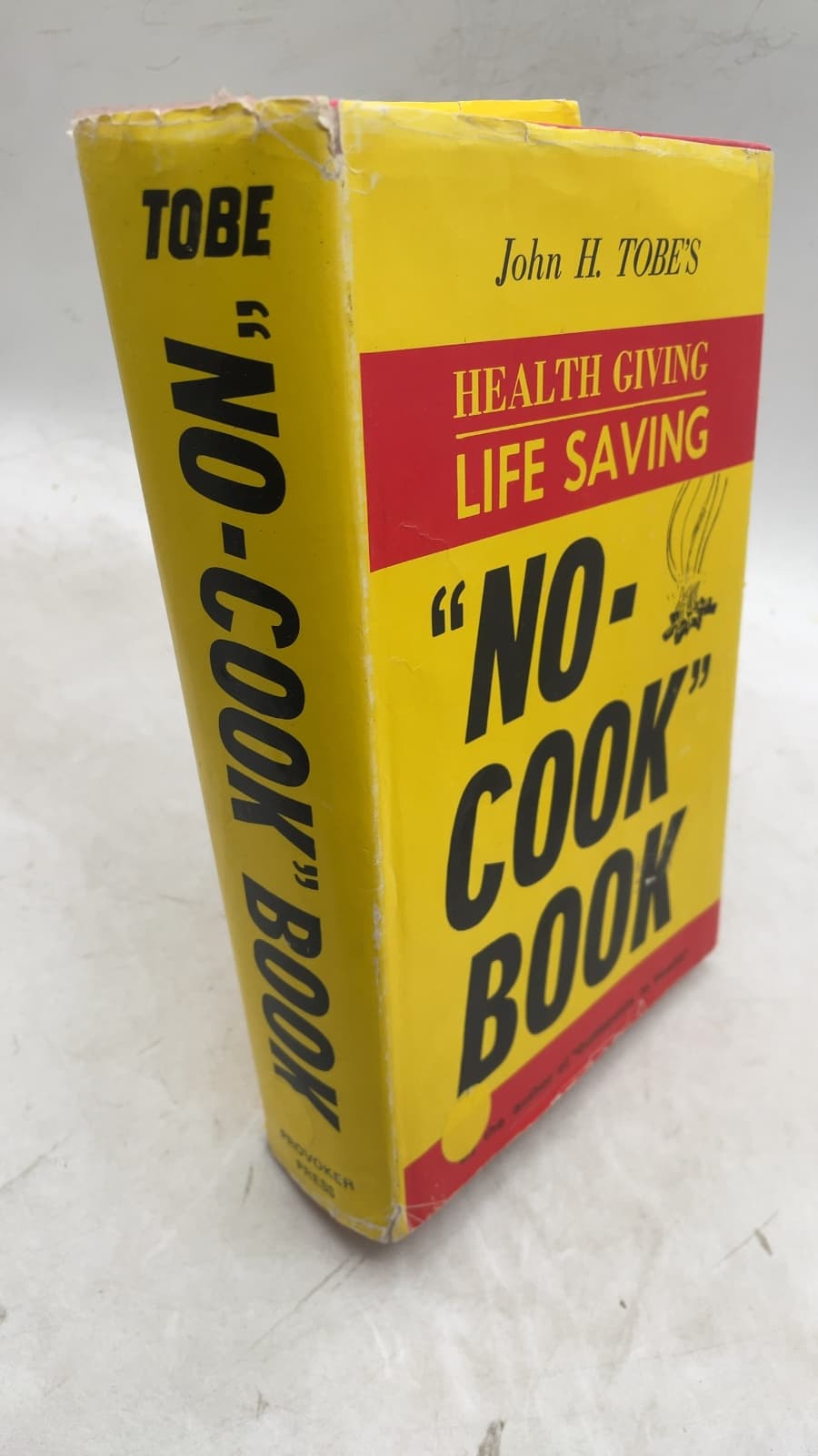 Health Giving Life Saving 'No-Cook' Book by John H. Tobe - front cover