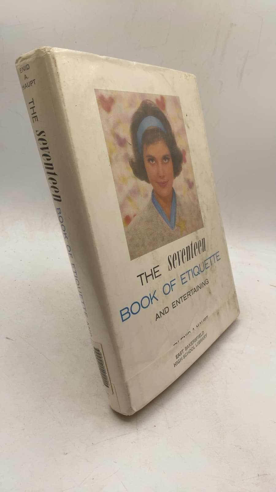 The Seventeen Book of Etiquette and Entertaining by Enid A. Haupt - front cover