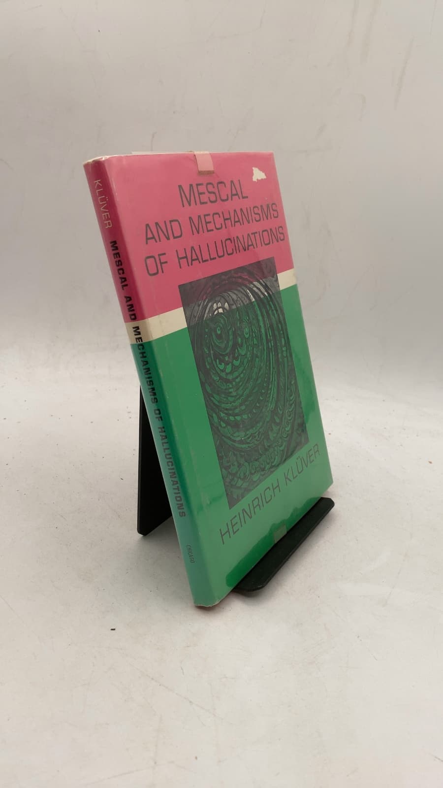 Mescal AND Mechanisms OF Hallucinations by Heinrich Klüver - front cover