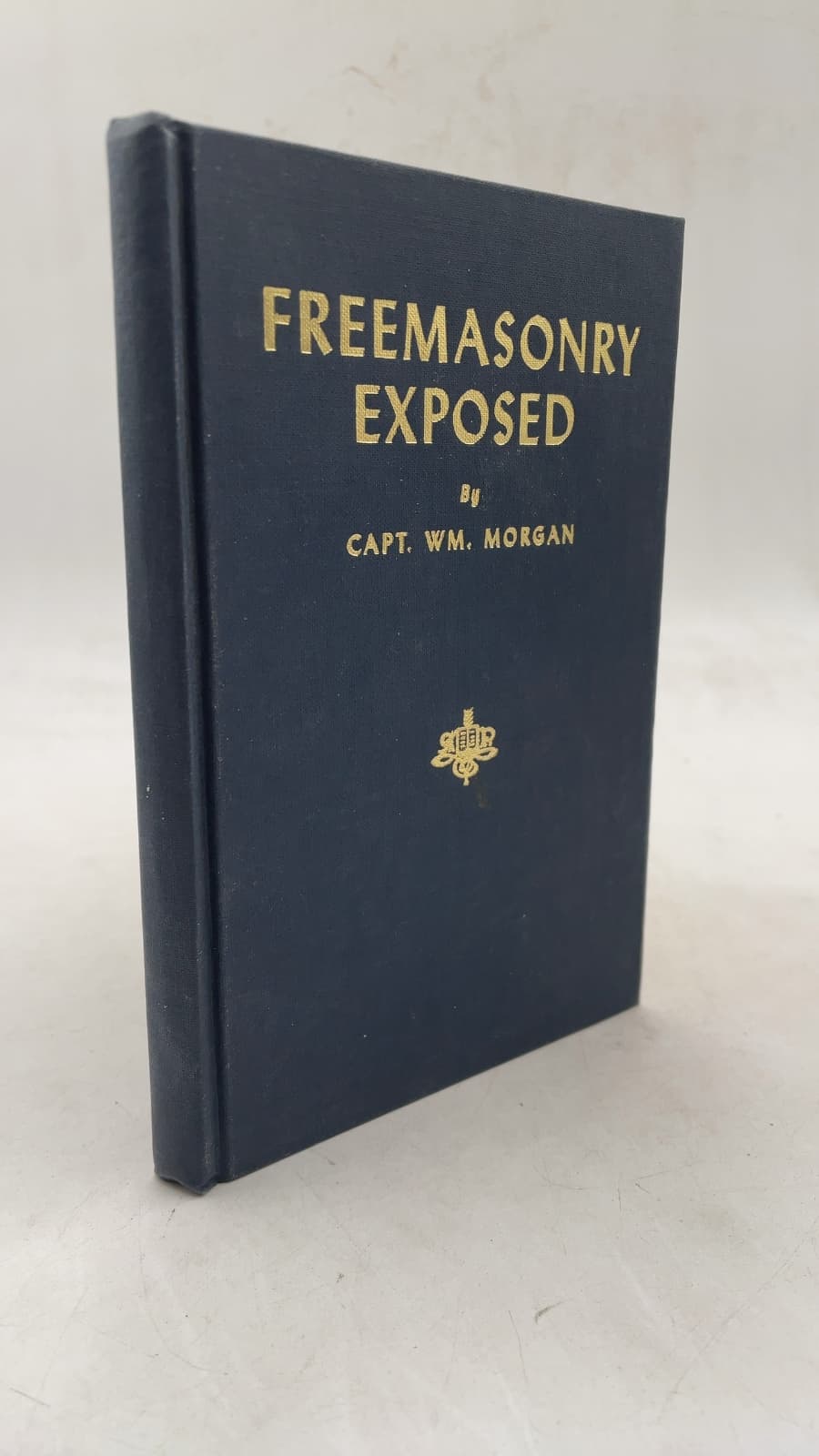 Freemasonry Exposed by Capt. Wm. Morgan - front cover