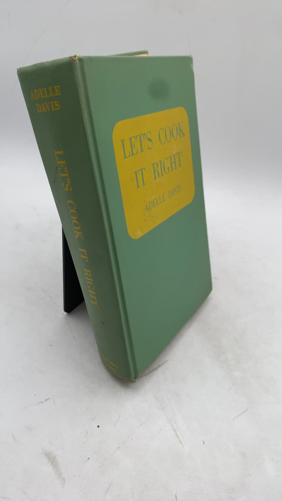 Let's Cook IT Right by Adelle Davis, B.A., M.S. - front cover