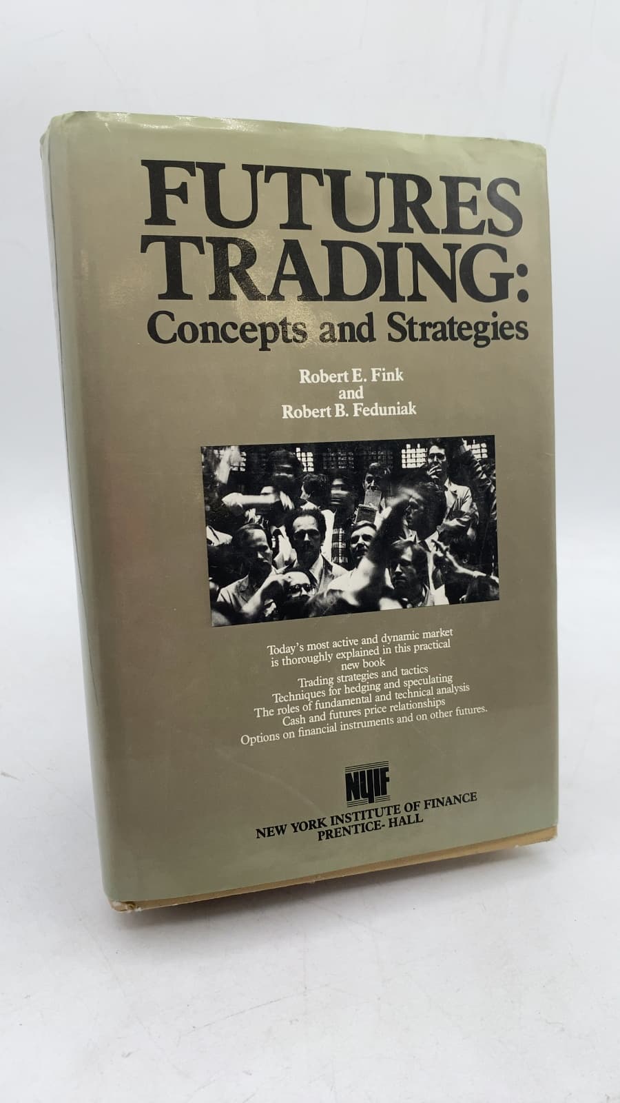 Futures Trading: Concepts and Strategies by Robert E. Fink and Robert B. Feduniak - front cover