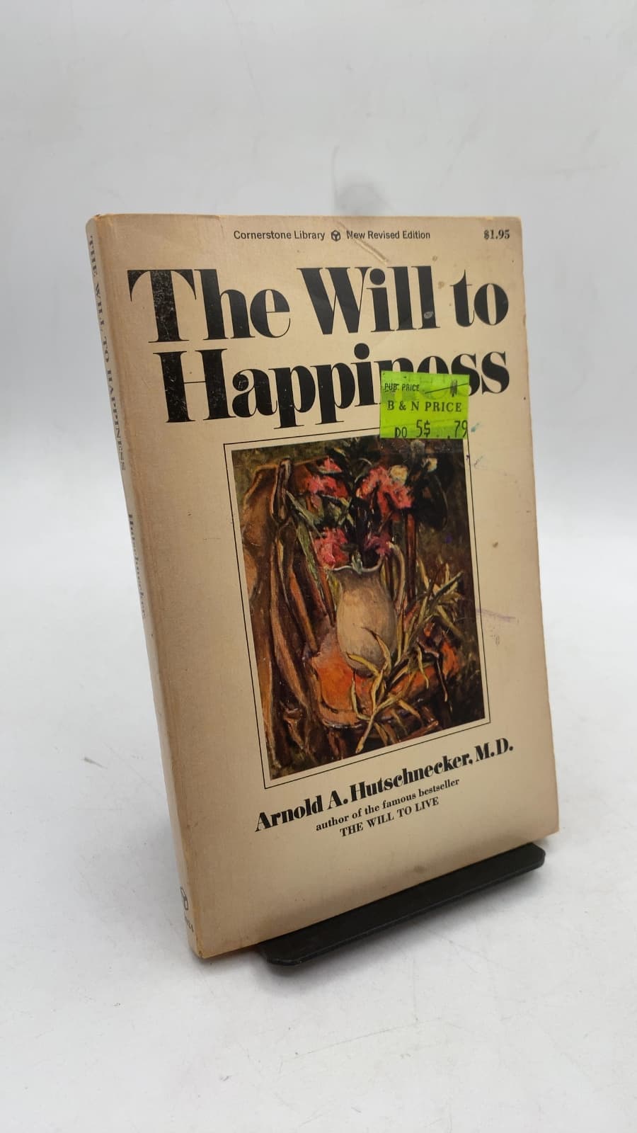 The Will to Happiness by Arnold A. Hutschnecker, M.D. - front cover