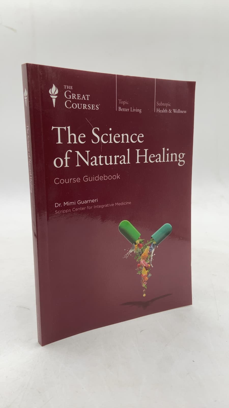 The Science of Natural Healing: Course Guidebook by Mimi Guarneri, M.D., FACC - front cover