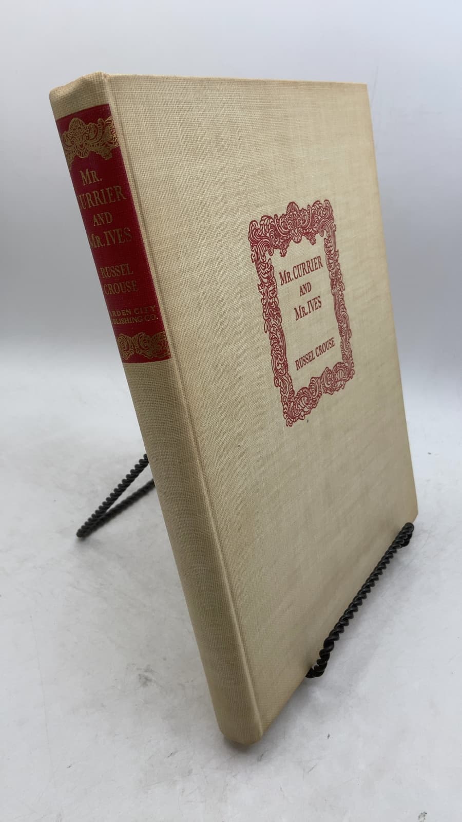 Mr. Currier and Mr. Ives: A Note on Their Lives and Times by Russel Crouse - front cover