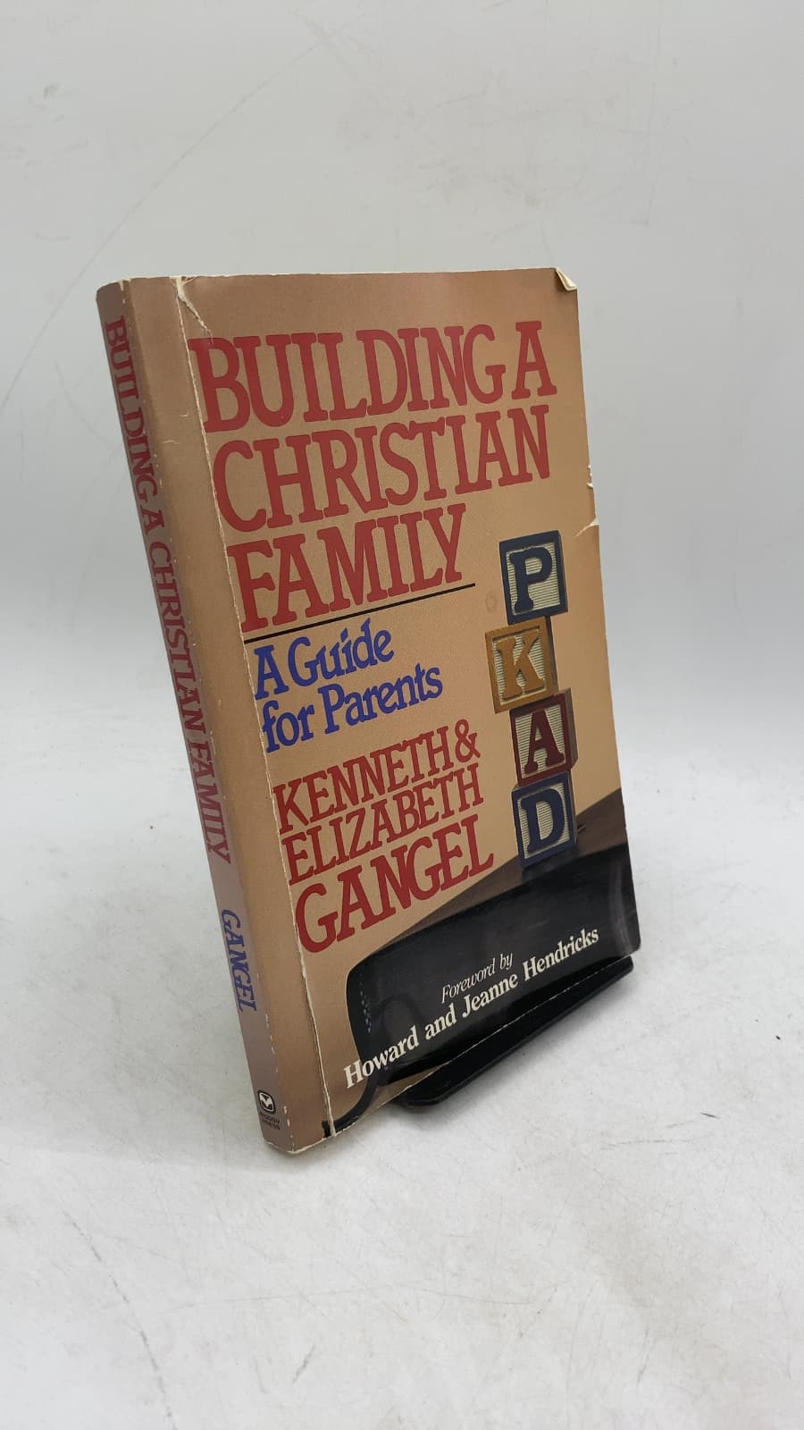 Building a Christian Family: A Guide for Parents by Kenneth & Elizabeth Gangel - front cover