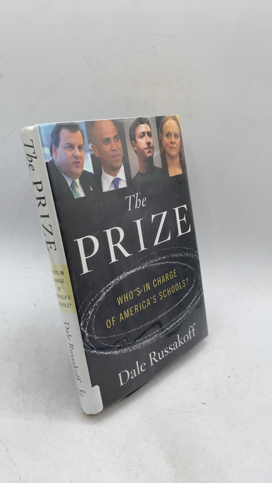 The Prize: Who's in Charge of America's Schools? by Dale Russakoff - front cover