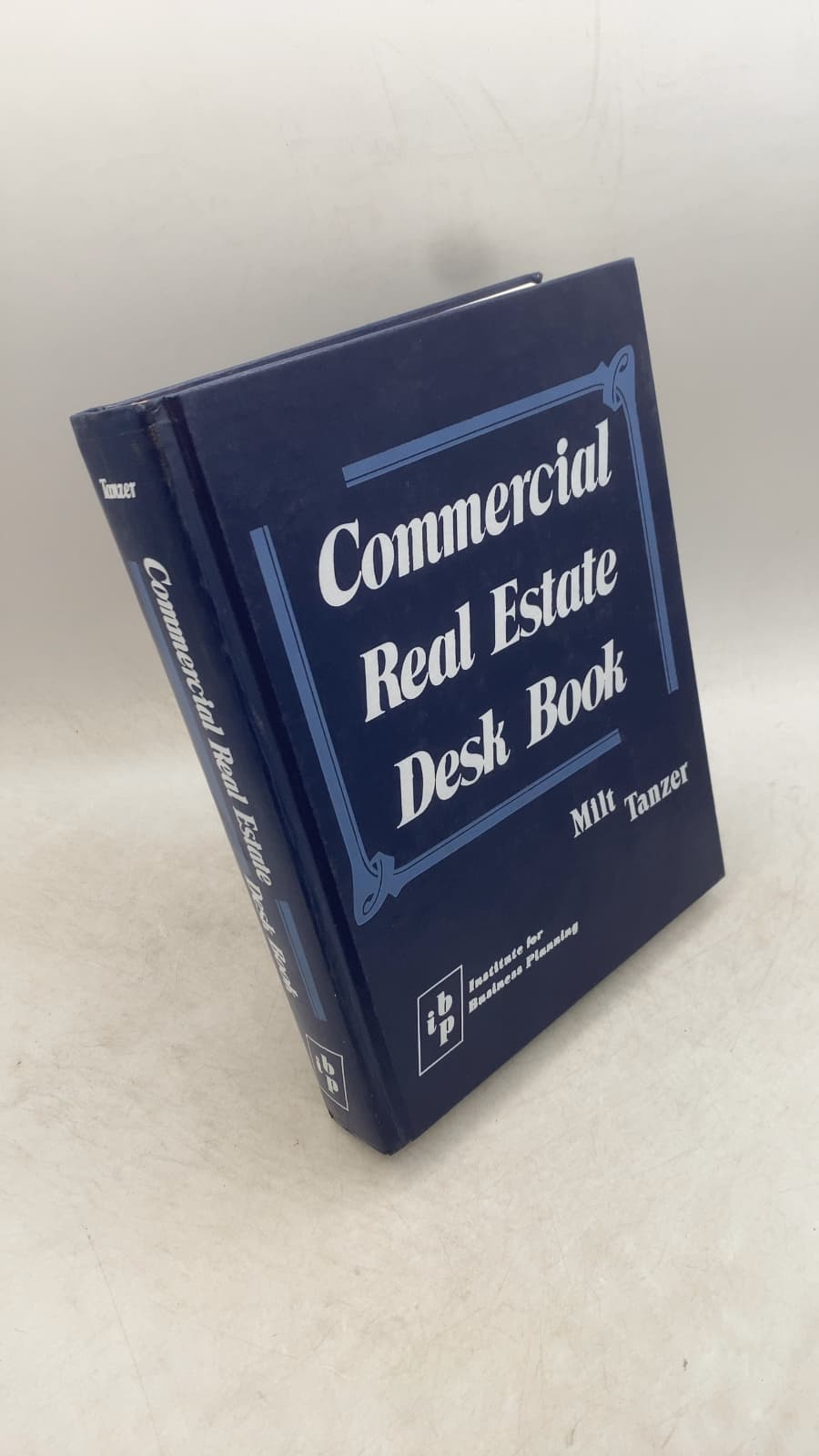 Commercial Real Estate Desk Book by Milt Tanzer, CCIM - front cover