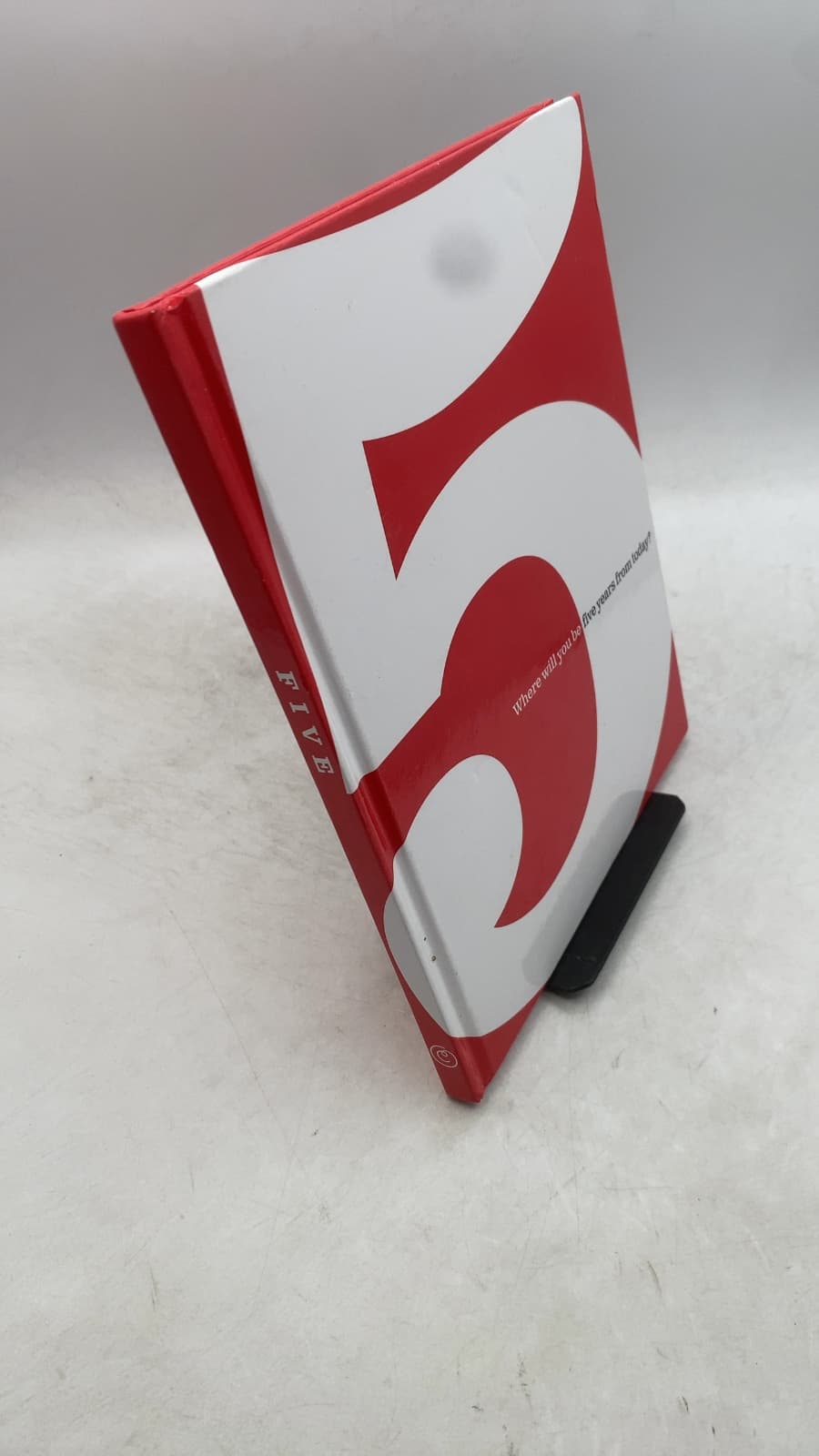 FIVE: Where will you be five years from today? by Dan Zadra - front cover