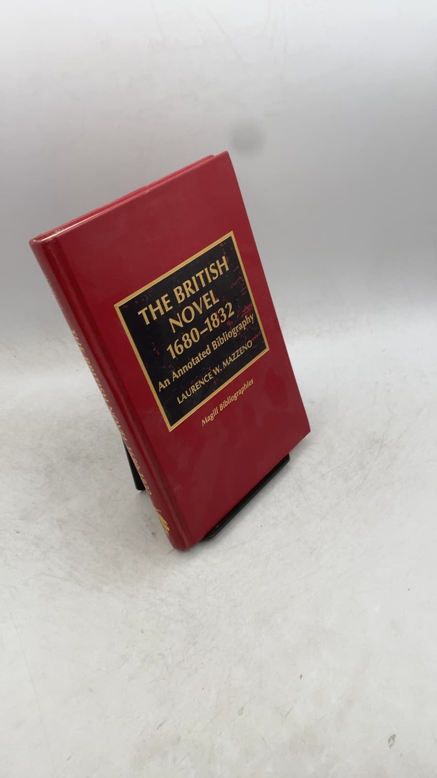 The British Novel 1680-1832: An Annotated Bibliography by Laurence W. Mazzeno - front cover