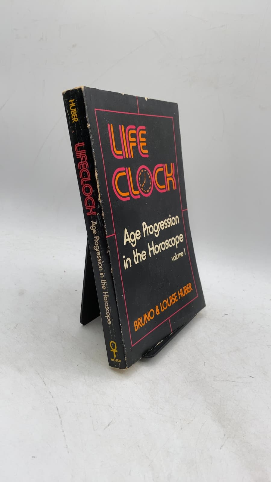 Lifeclock: Age Progression in the Horoscope Volume 1 by Bruno & Louise Huber - front cover