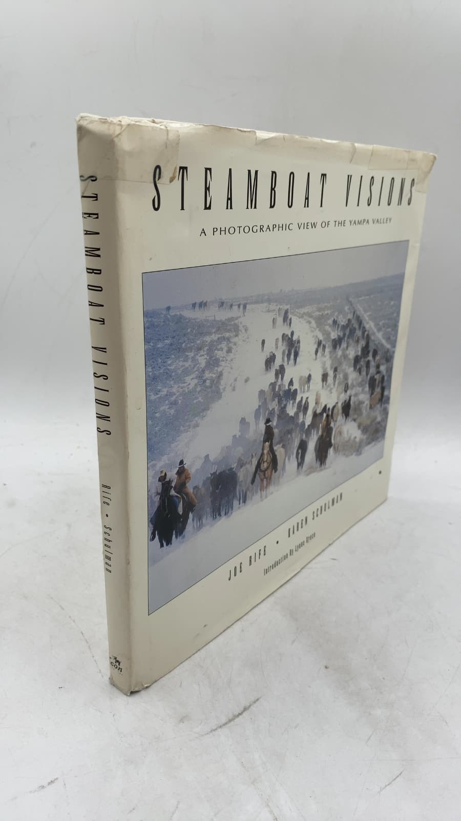 Steamboat Visions: A Photographic View of the Yampa Valley by Karen Schulman, Joe Rife - front cover