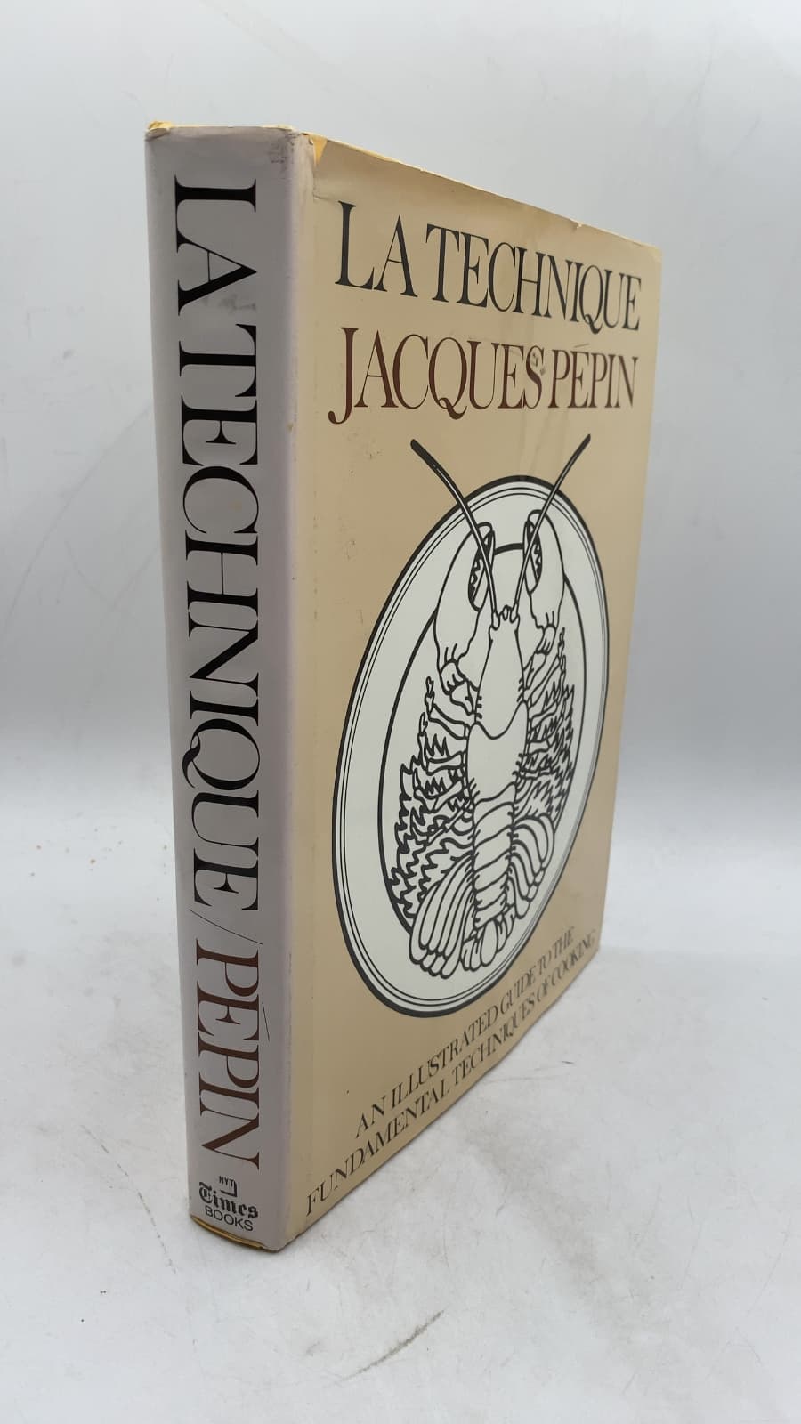 La Technique: The Fundamental Techniques of Cooking: An Illustrated Guide by Jacques Pépin - front cover