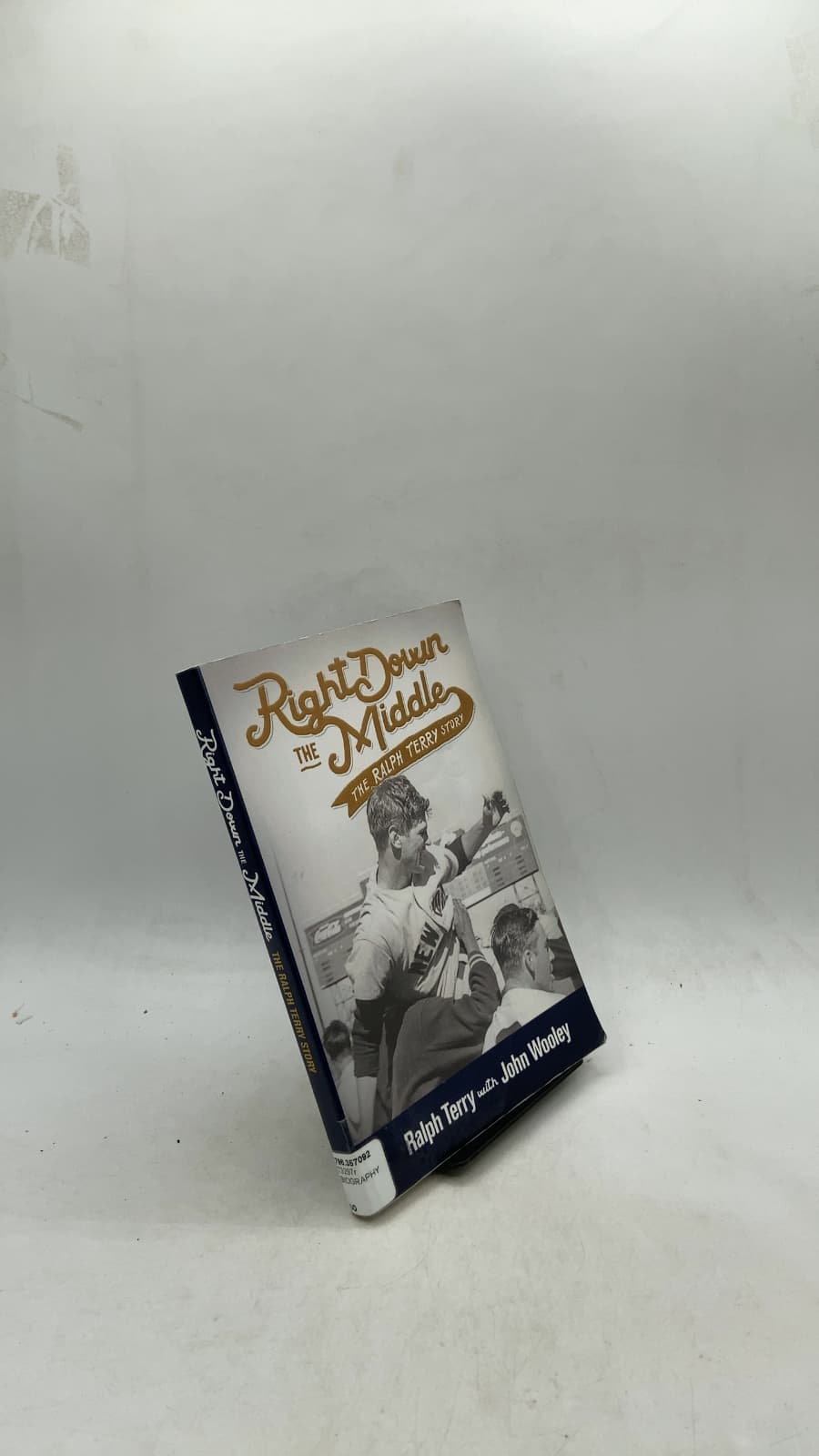 Right Down the Middle: The Ralph Terry Story by Ralph Terry with John Wooley - front cover