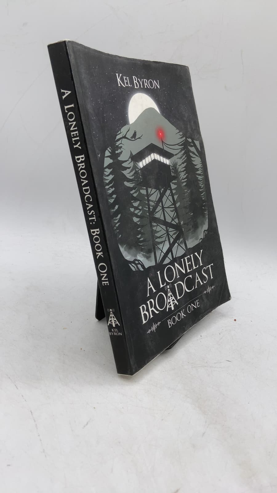 A Lonely Broadcast: Book One by Kel Byron - front cover