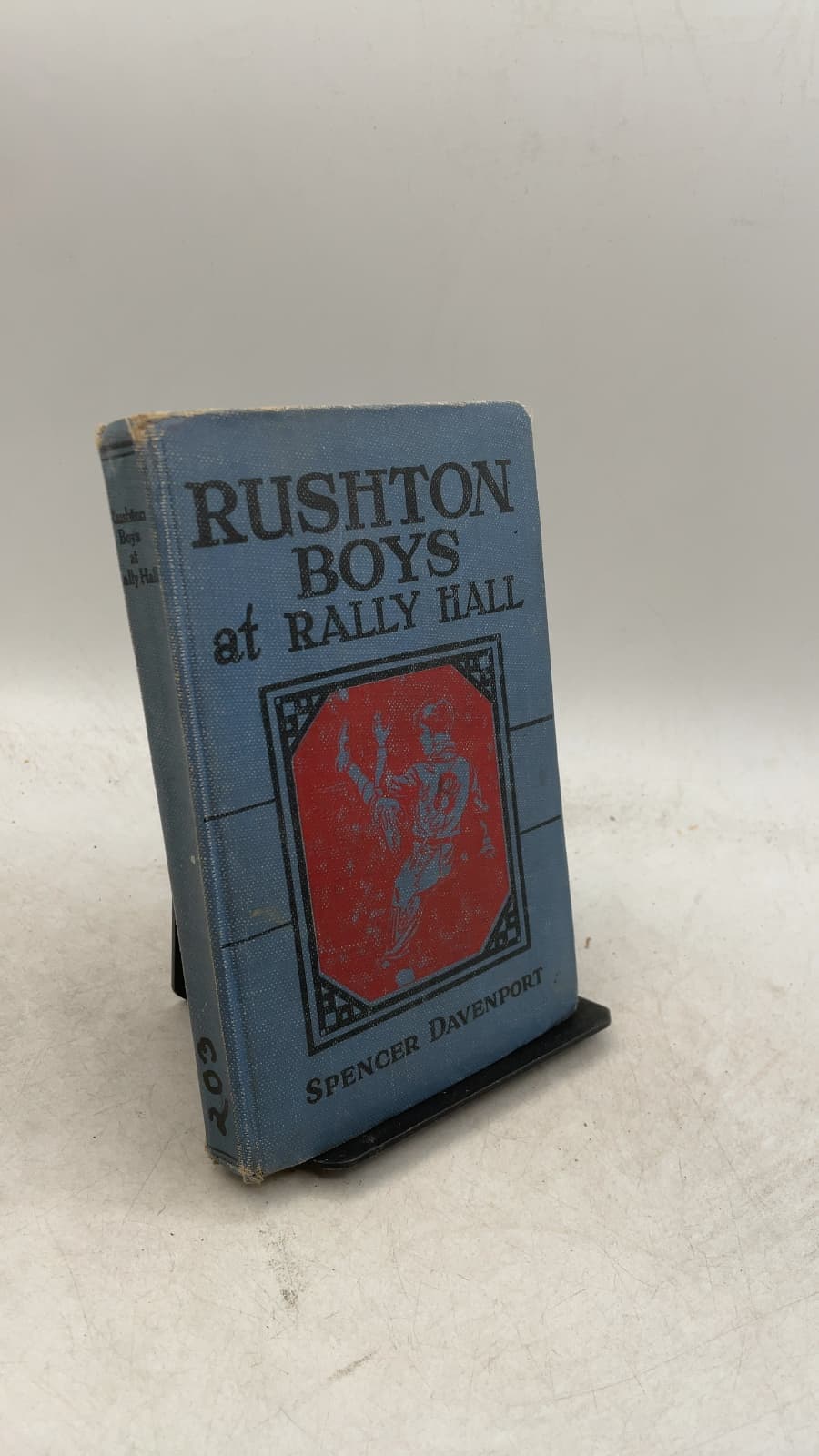 The Rushton Boys at Rally Hall or Great Days in School and Out by Spencer Davenport - front cover