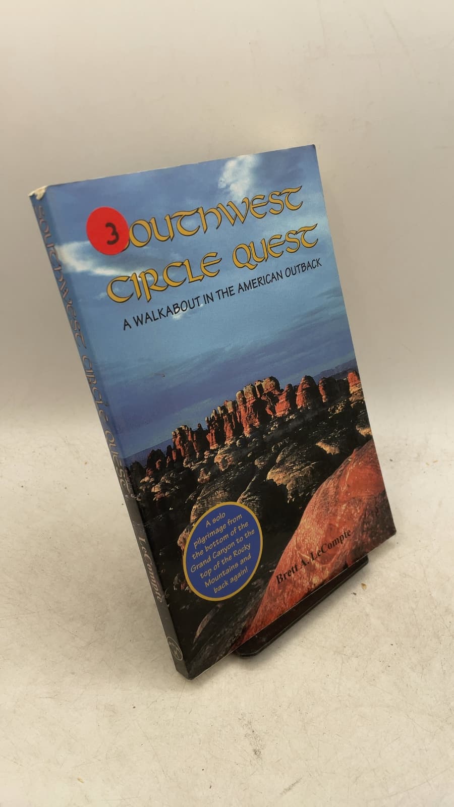 Southwest Circle Quest: A Walkabout in the American Outback by Brett A. LeCompte - front cover