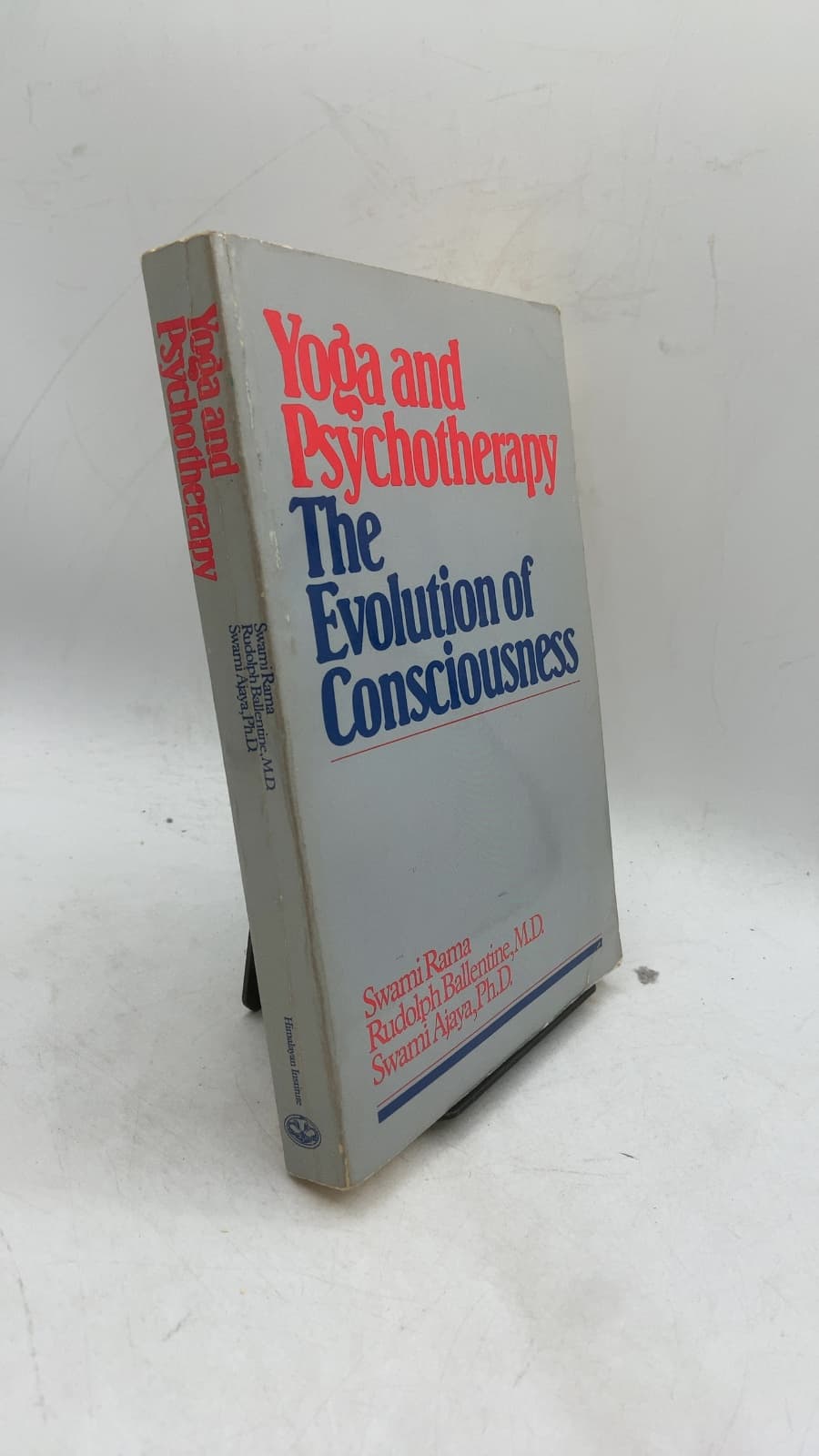 Yoga and Psychotherapy: The Evolution of Consciousness by Swami Rama, Rudolph Ballentine, M.D., Swami Ajaya, Ph.D. - front cover