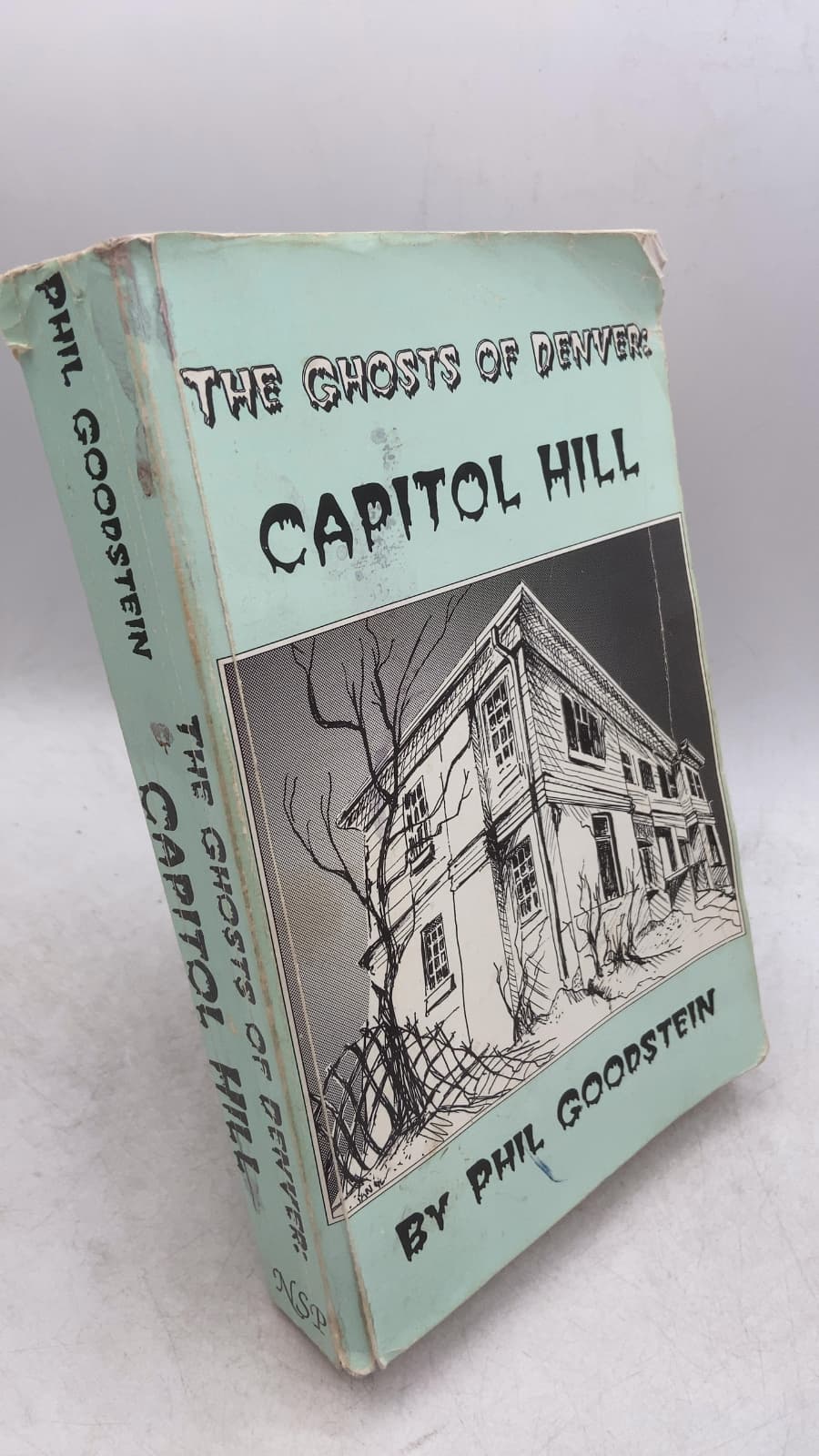 The Ghosts of Denver: Capitol Hill by Phil Goodstein - front cover