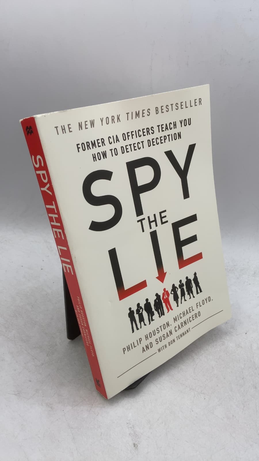 Spy the Lie: Former CIA Officers Teach You How to Detect Deception by Philip Houston, Michael Floyd, and Susan Carnicero with Don Tennant - front cover