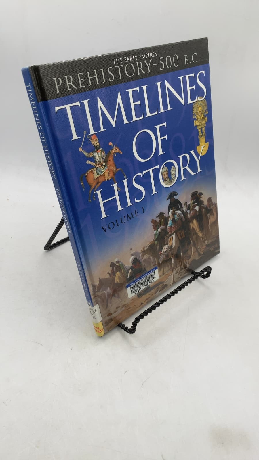 Timelines of History Volume 1: The Early Empires Prehistory-500 B.C. by Tony Allan, Windsor Chorlton, Penny Isaacs, Susan Kennedy, Michael Kerrigan - front cover