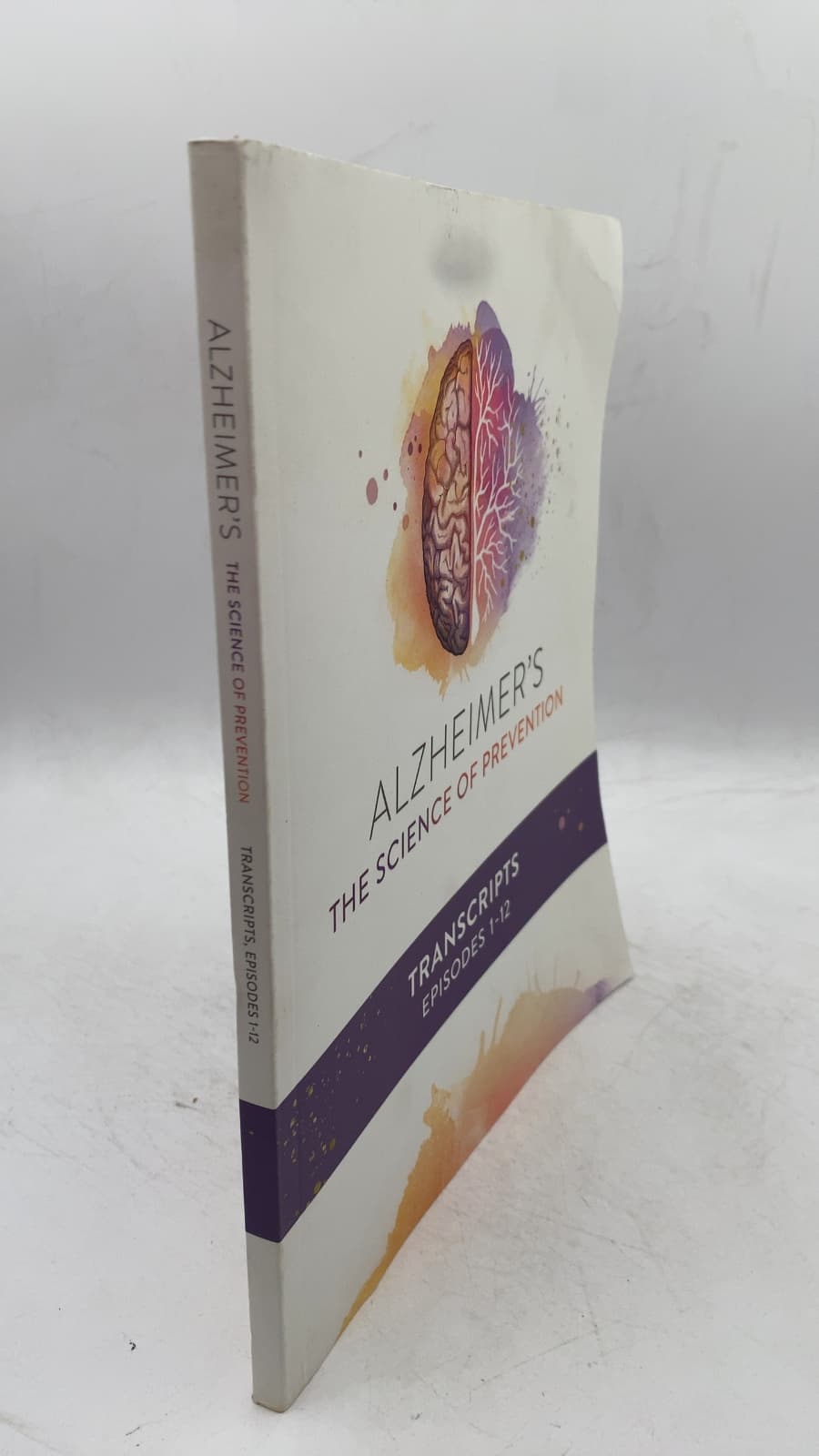 Alzheimer's: The Science of Prevention Transcripts, Episodes 1-12 - front cover