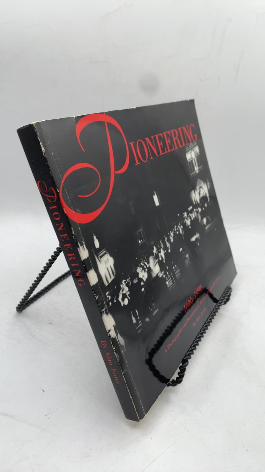 Pioneering 1846-1996: A Photographic and Documentary History of Grinnell College On the Occasion of its Sesquicentennial by Alan Jones - front cover