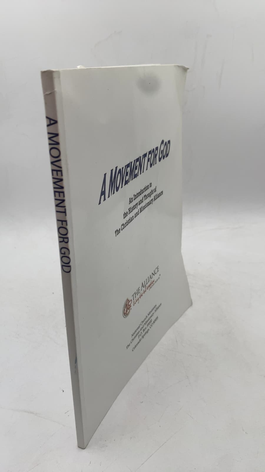 A Movement for God: An Introduction to the History and Thought of The Christian and Missionary Alliance - front cover