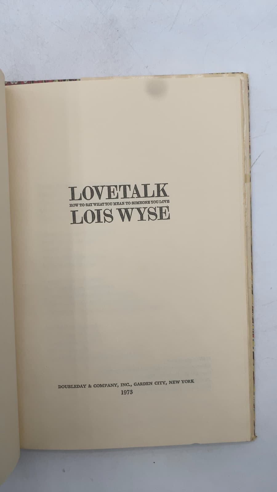 Lovetalk: How to Say What You Mean to Someone You Love by Lois Wyse - title page