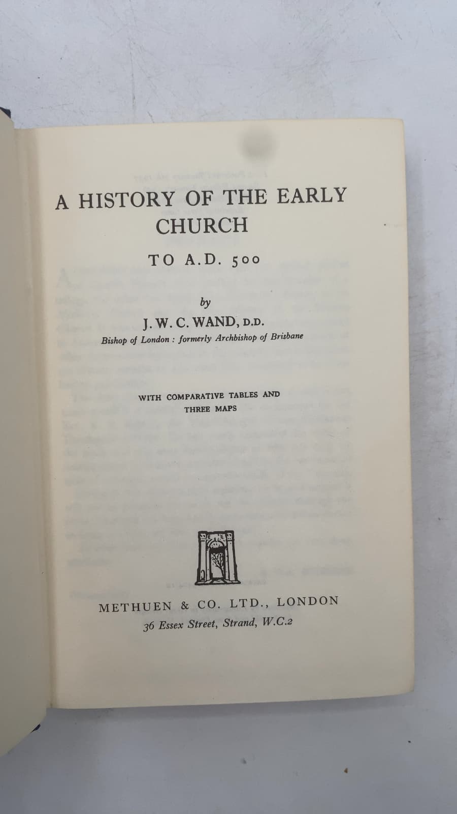 A History of the Early Church to A.D. 500 by J. W. C. Wand, D.D. - title page