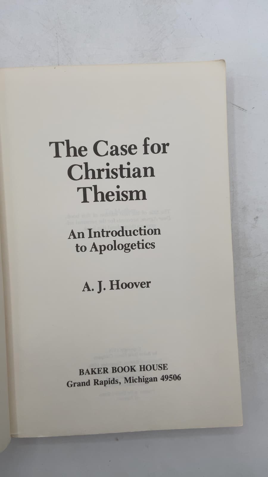 The Case for Christian Theism: An Introduction to Apologetics by A. J. Hoover - title page