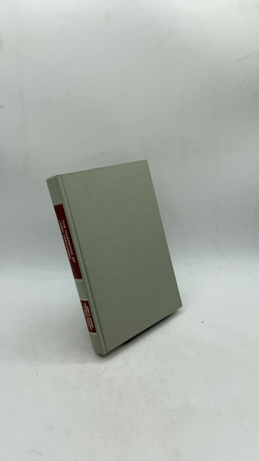 The Handbook of Joint Venturing by John D. Carter, Robert F. Cushman, C. Scott Hartz - front cover