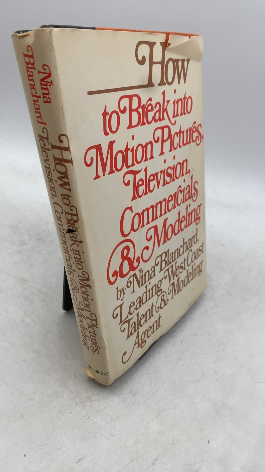 How to Break into Motion Pictures, Television, Commercials & Modeling by Nina Blanchard - front cover