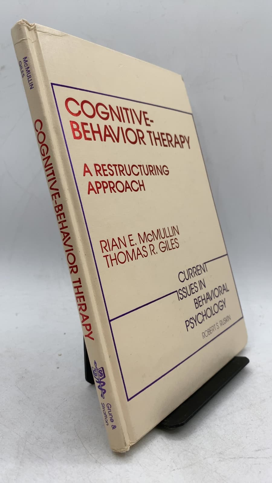 Cognitive-Behavior Therapy: A Restructuring Approach by Rian E. McMullin, Ph.D., Thomas R. Giles, M.S. - front cover