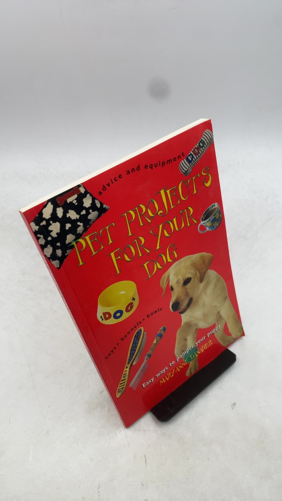 Pet Projects for Your Dog by Mary-Anne Danaher - front cover