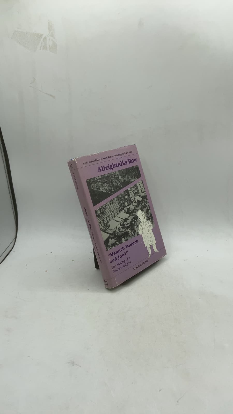 Allrightniks Row "Haunch Paunch and Jowl" The Making of a Professional Jew by Samuel Ornitz - front cover