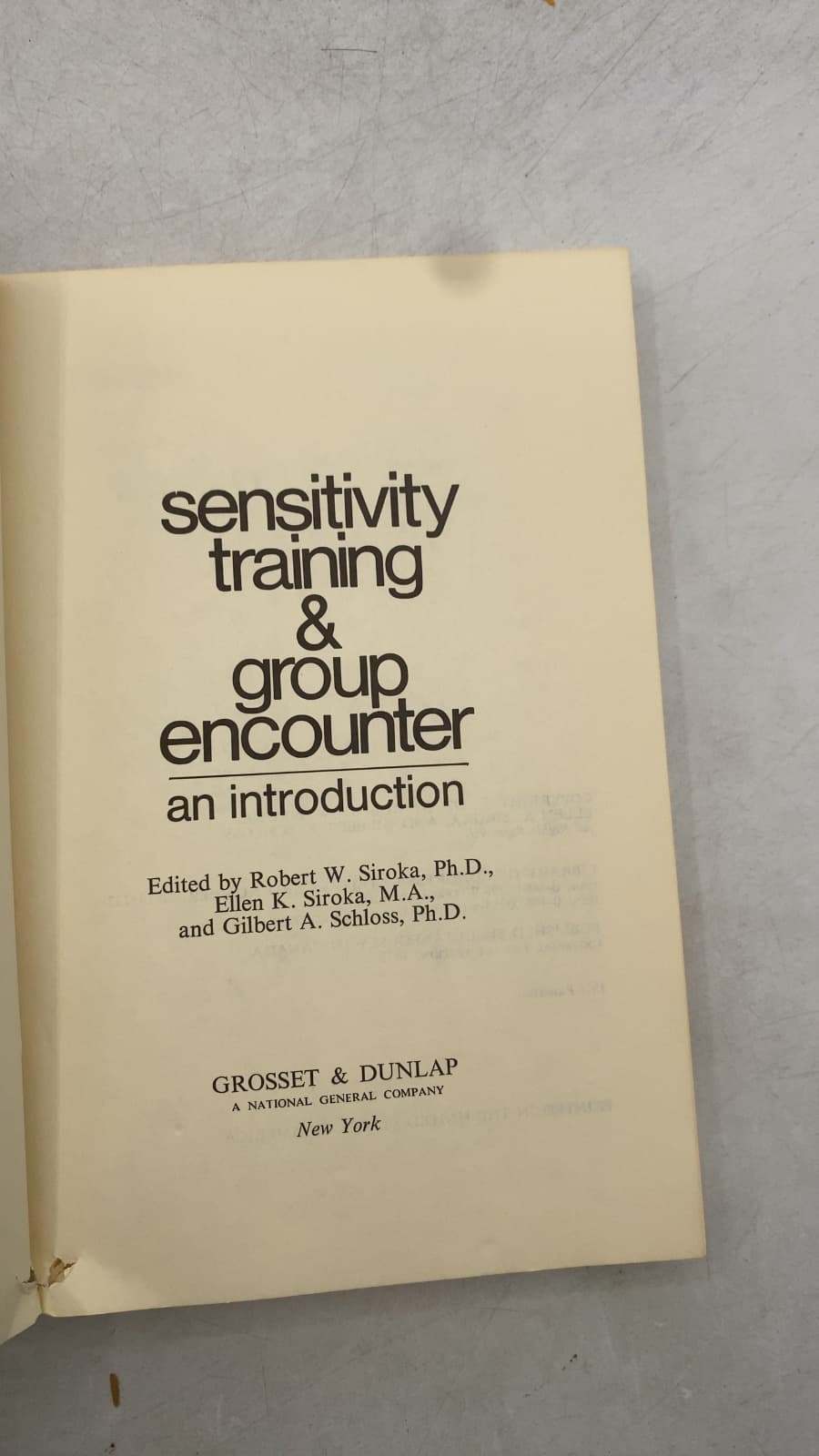 Sensitivity Training & Group Encounter: An Introduction by Robert W. Siroka, Ellen K. Siroka, and Gilbert A. Schloss - title page