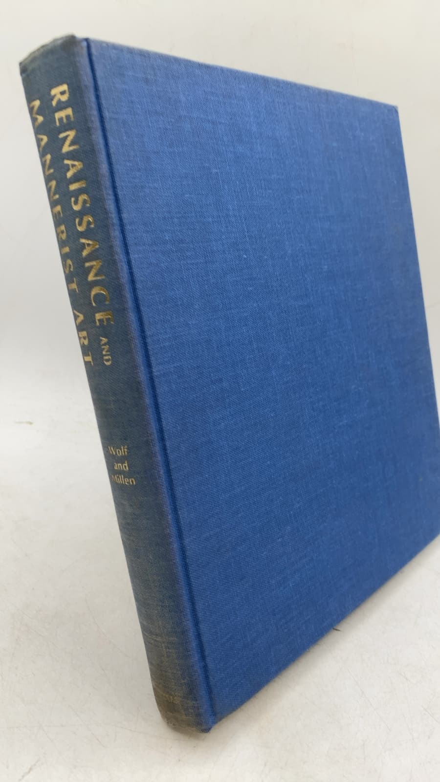 Renaissance and Mannerist Art by Robert Erich Wolf and Ronald Millen - front cover