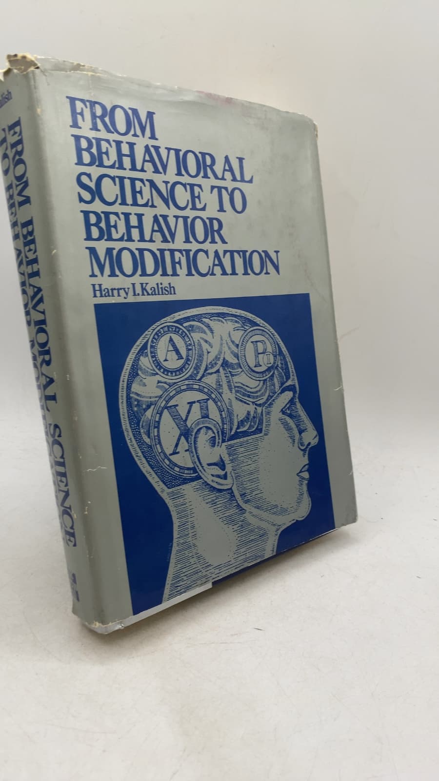 From Behavioral Science to Behavior Modification by Harry I. Kalish - front cover