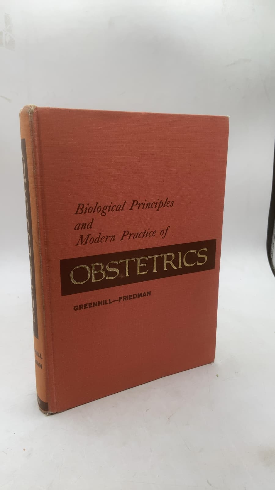 Biological Principles and Modern Practice of Obstetrics by J. P. Greenhill, M.D. and Emanuel A. Friedman, M.D., Med. Sc. D. - front cover