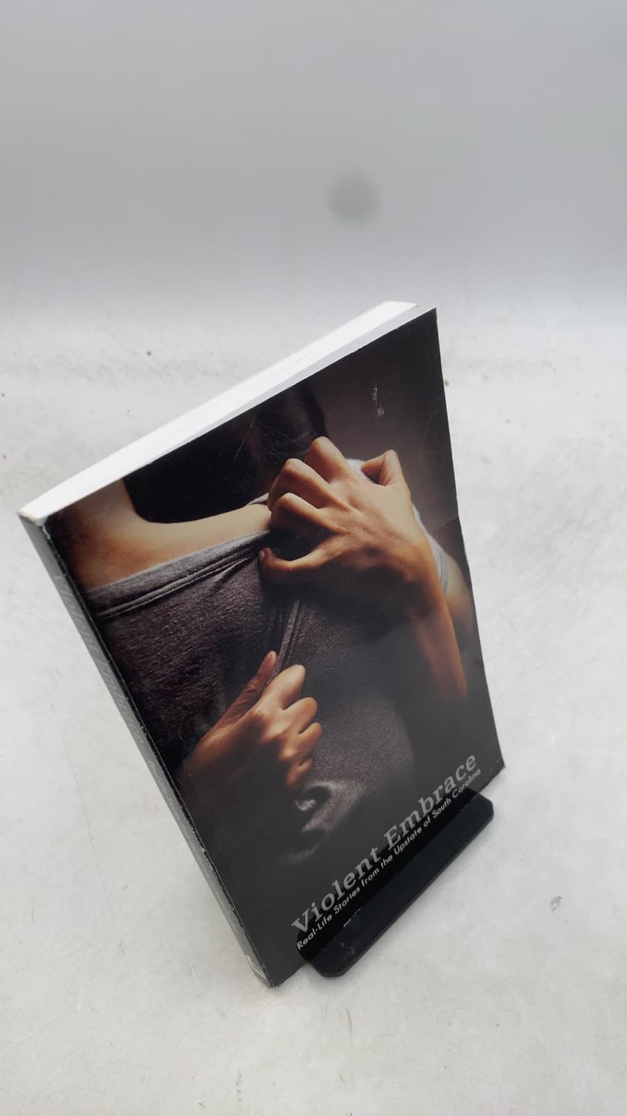Violent Embrace: Real-Life Stories from the Upstate of South Carolina - front cover
