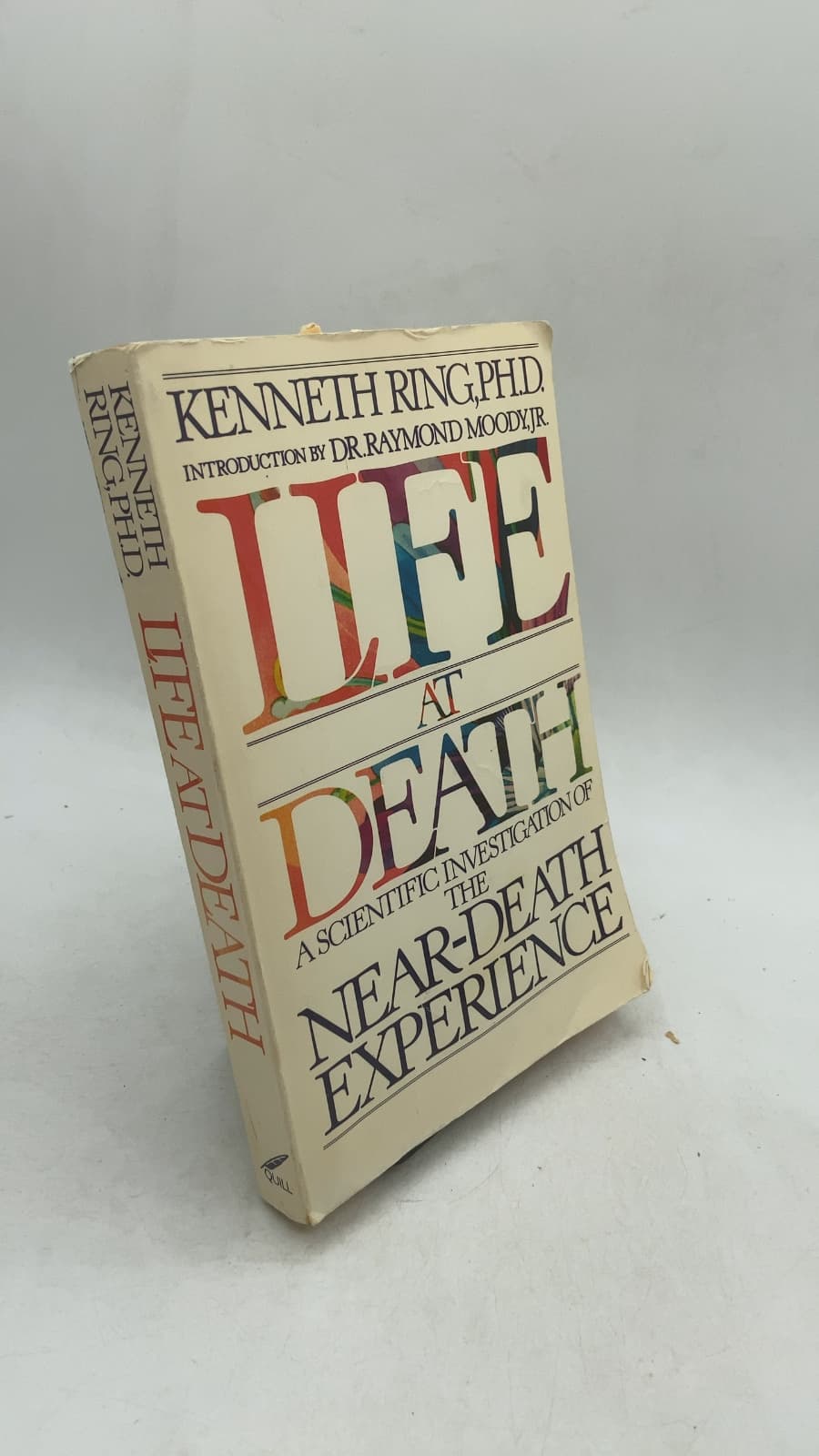 Life at Death: A Scientific Investigation of the Near-Death Experience by Kenneth Ring, Ph.D. - front cover