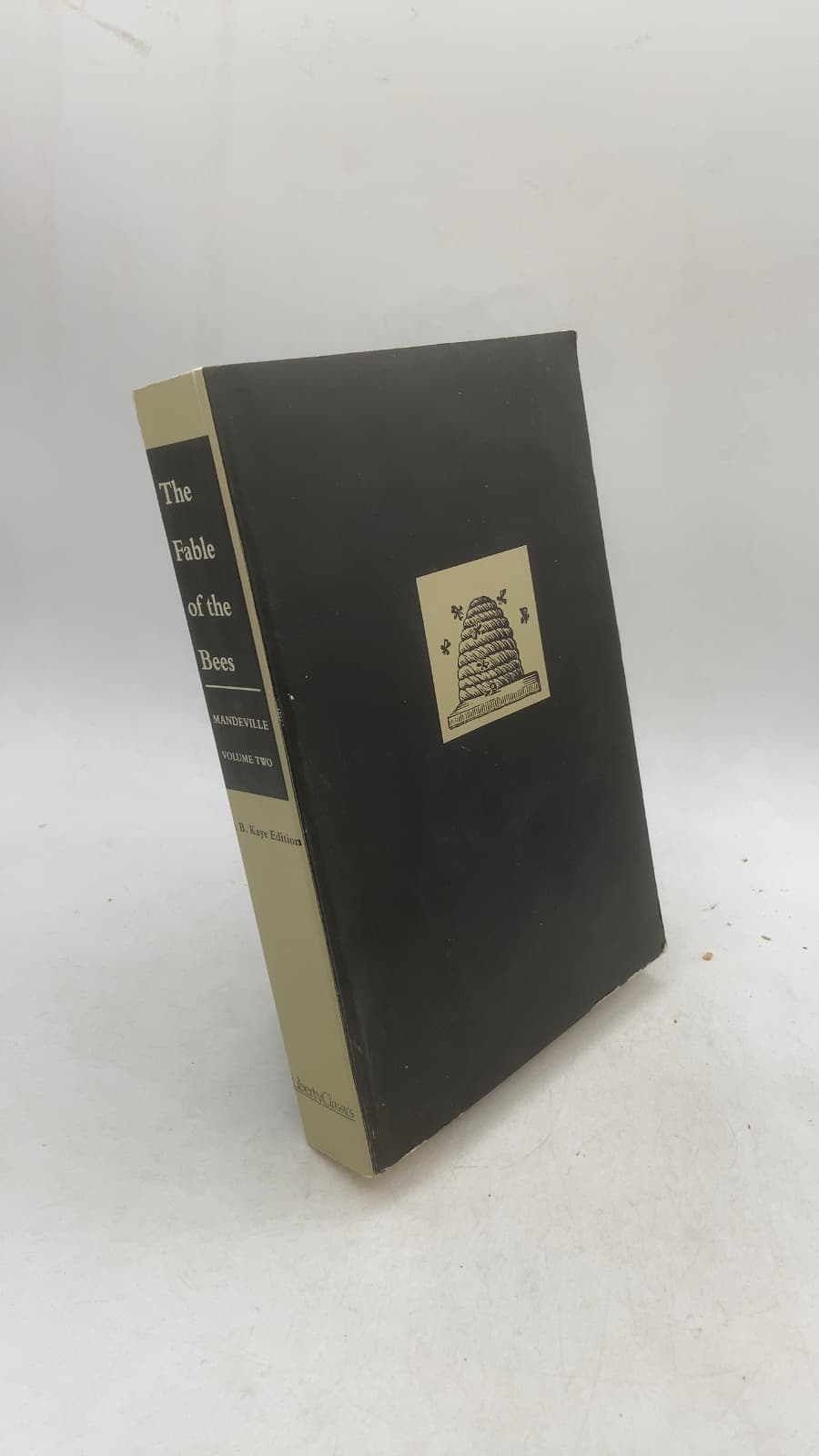 The Fable of the Bees or Private Vices, Publick Benefits, Volume Two by Bernard Mandeville - front cover