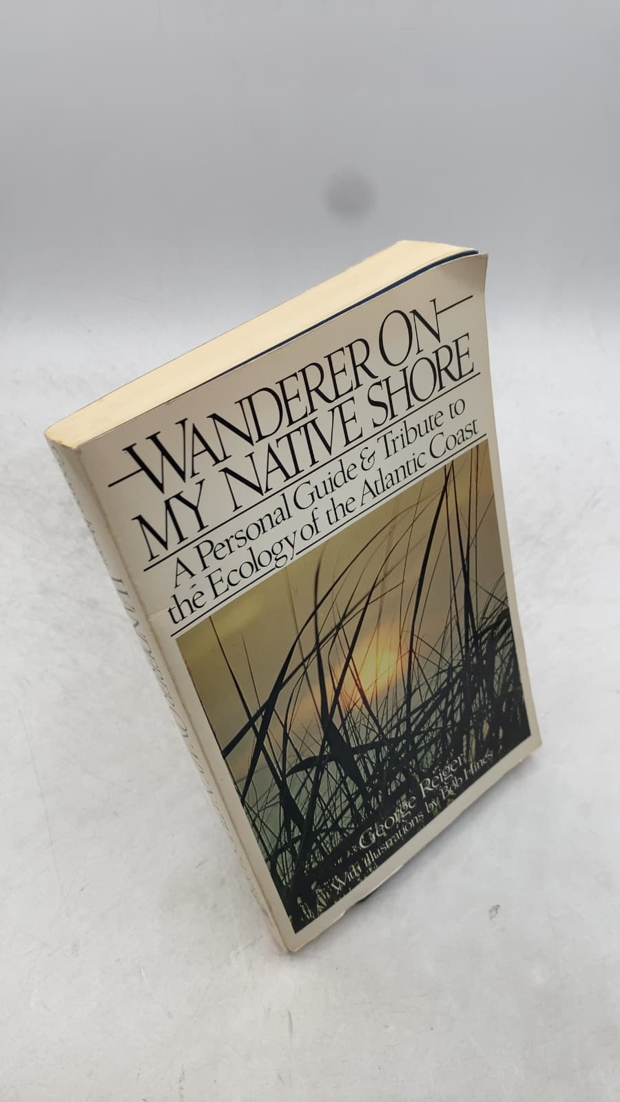 Wanderer on My Native Shore: A Personal Guide & Tribute to the Ecology of the Atlantic Coast by George Reiger - front cover