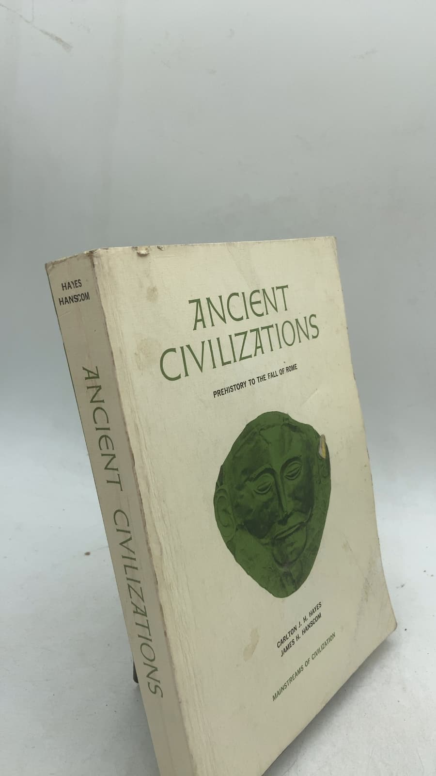 Ancient Civilizations: Prehistory to the Fall of Rome by Carlton J. H. Hayes and James H. Hanscom - front cover