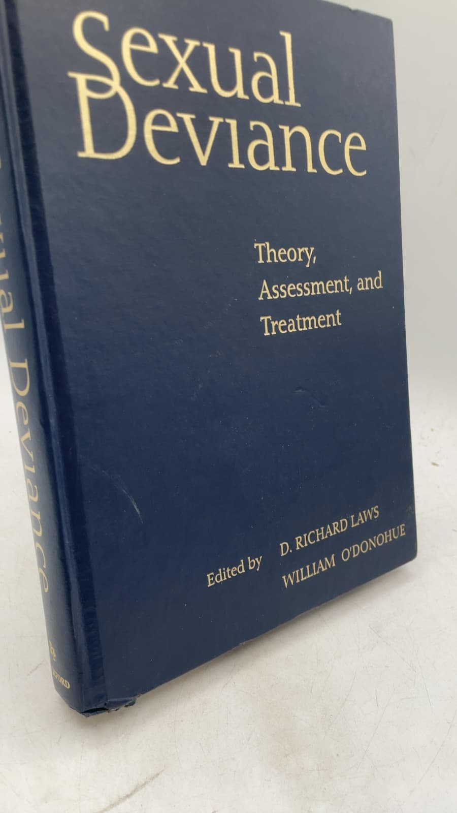 Sexual Deviance: Theory, Assessment, and Treatment by Edited by D. Richard Laws and William O'Donohue - front cover